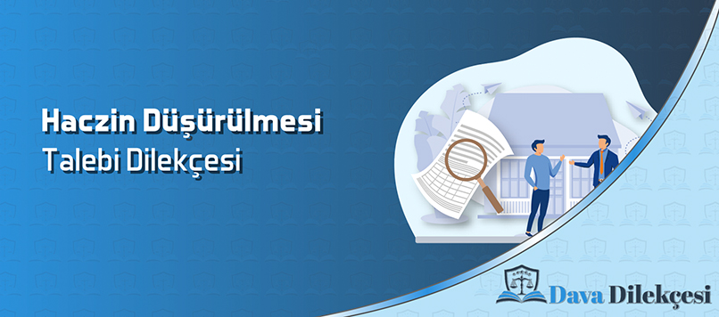 Haczin Düşürülmesi Talebi Dilekçesi