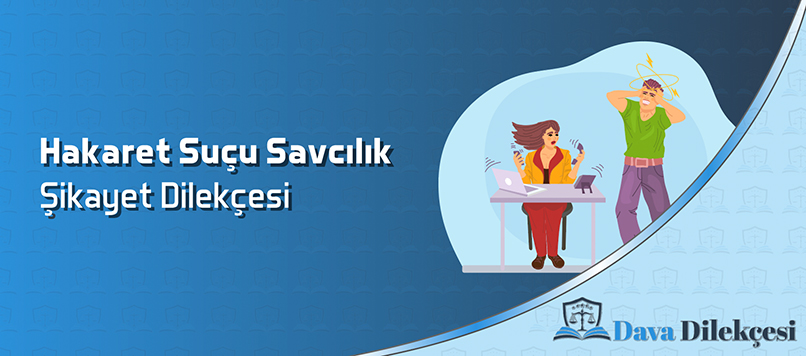 Hakaret Suçu Şikayet Dilekçesi