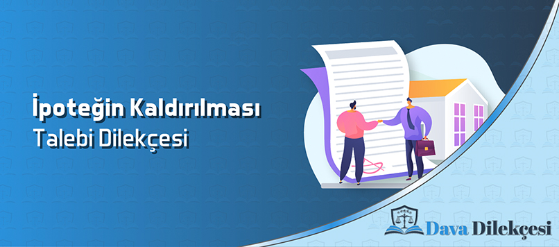 İpoteğin Kaldırılması Talebi Dilekçesi