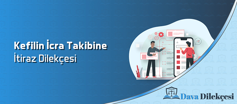 Kefilin İcra Takibine İtiraz Dilekçesi