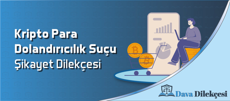 Kripto Para Dolandırıcılık Suçu Şikayet Dilekçesi