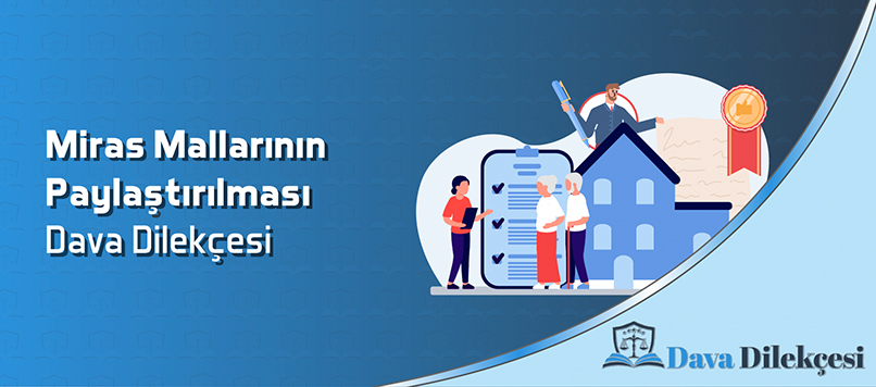 Miras Mallarının Paylaştırılması Dava Dilekçesi